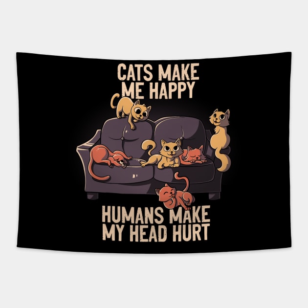 Cats Make Me Happy Funny Cute Gift Tapestry by eduely