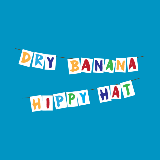 Dry Banana Hippy Hat Frozen TShirt TeePublic