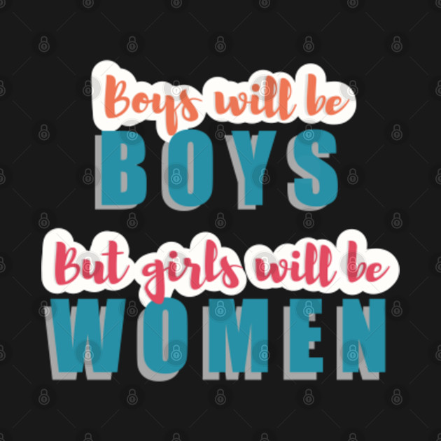 Discover Boys will be boys Dua Lipa Feminist quote - Feminist Quote - T-Shirt