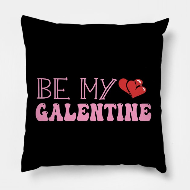 be my galentines cool bff gift for galentines day Pillow by NIKA13