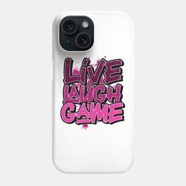 Live laugh game Phone Case by SerenityByAlex