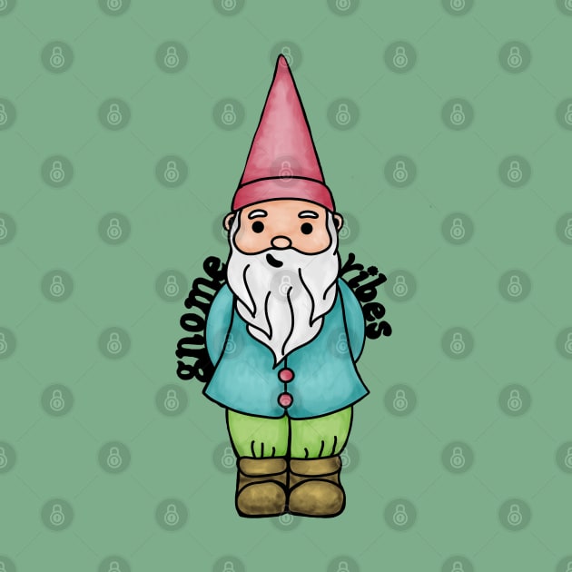 Gnome Vibes by Slightly Unhinged