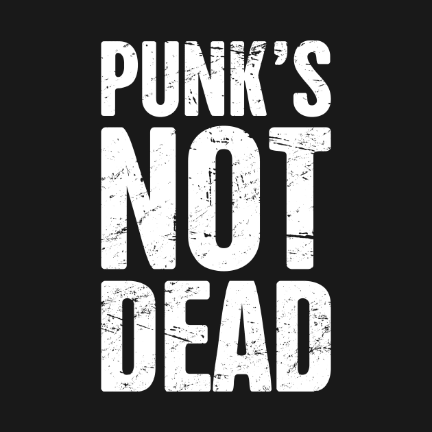 Punk's Not Dead by MeatMan