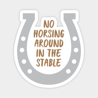 No Horsing Around Magnet