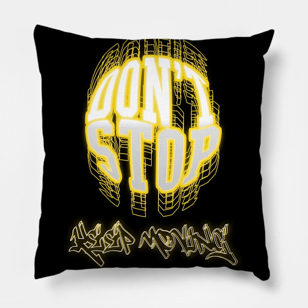 DON'T STOP NEON Pillow by DRIPOT