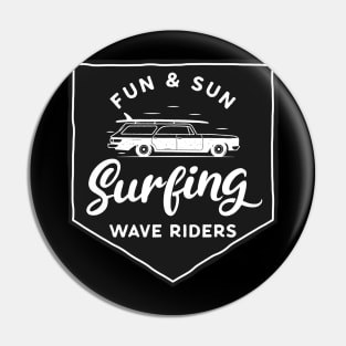 Fun And Sun - surfing - Wave Riders Pin