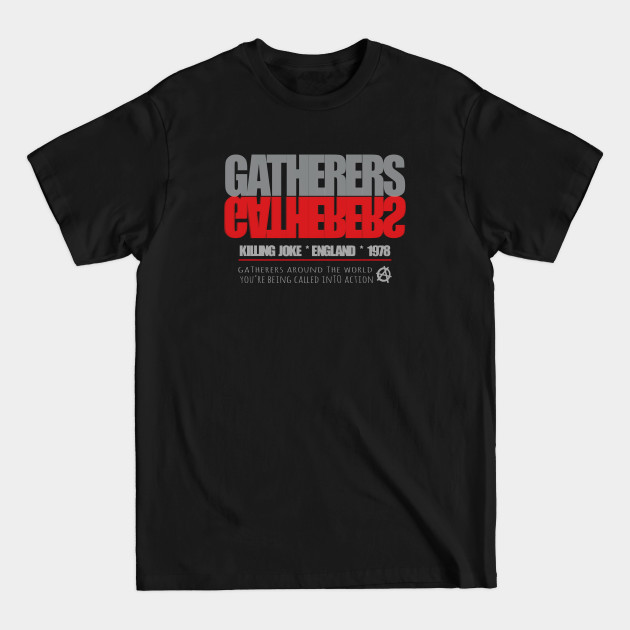 GATHERERS - Killing Joke - T-Shirt