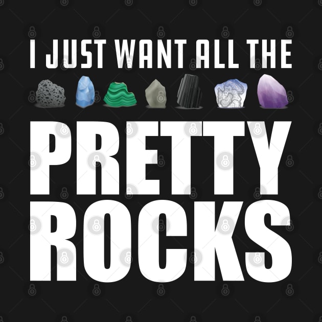 Geologist - I just want all the pretty rocks by KC Happy Shop