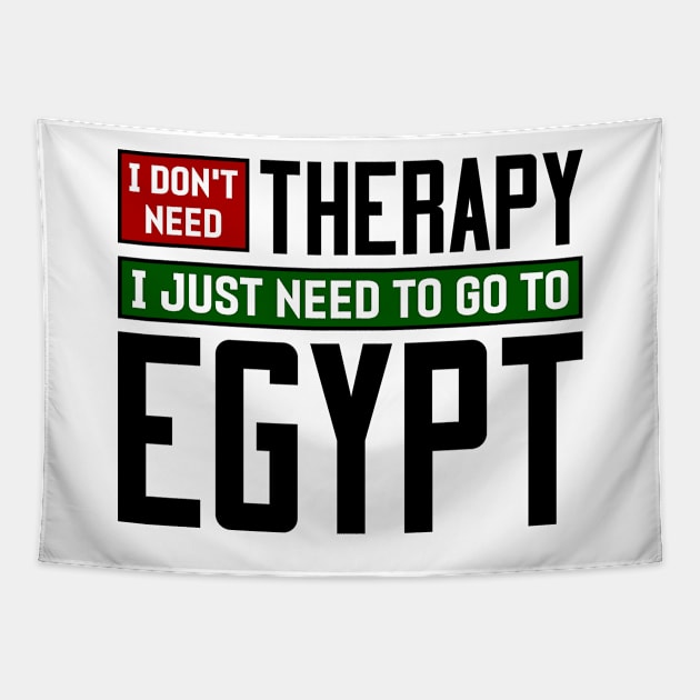 I don't need therapy, I just need to go to Egypt Tapestry by colorsplash