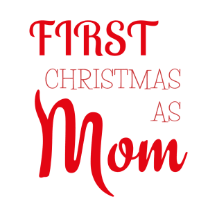 first christmas as mom T-Shirt