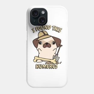 Funny pug is an archaeologist Phone Case