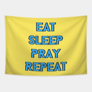 Eat Sleep Pray Repeat | Christian Tapestry