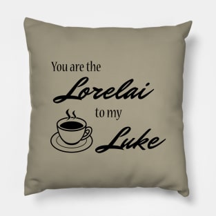 You are the Lorelai to my Luke Pillow