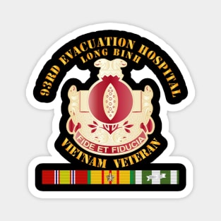 93rd Evacuation Hospital - Vietnam Vet w SVC Ribbons Magnet