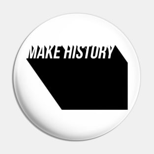 make history Pin