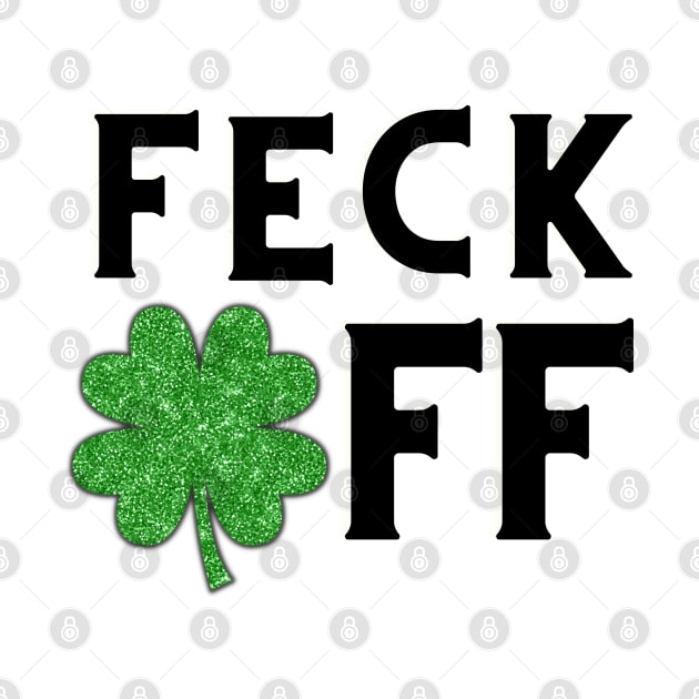 Feck off Irish sayings by Marveloso