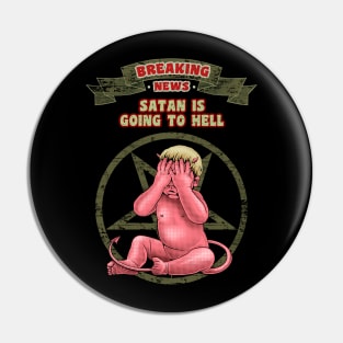 SATAN GOING TO HELL Pin