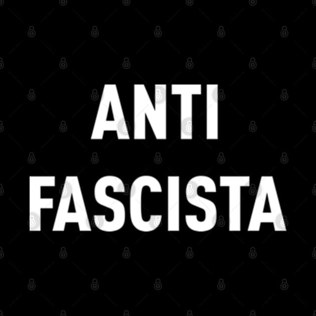 ANTI FASCISTA by LaBearDod