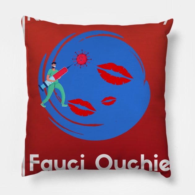 I Got My Fauci Ouchie Pillow by QUENSLEY SHOP