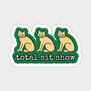 total sit show offensive humor Magnet