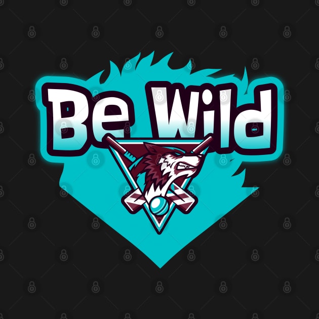 Be Wild by Wolf Clothing Co