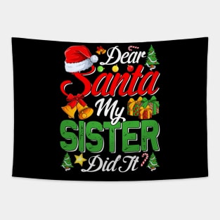 Dear Santa My Sister Did It Funny Tapestry