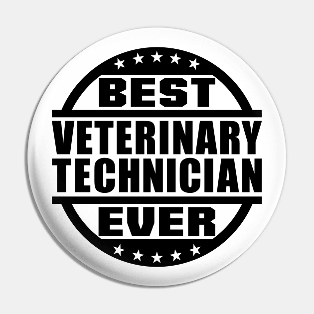 Best Veterinary Technician Ever Pin by colorsplash