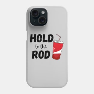 Hold to the Rod Diet Coke Soda Addict Funny LDS Phone Case