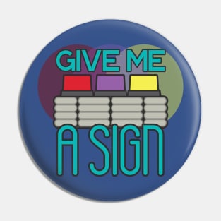 Give Me a Movie Sign Pin