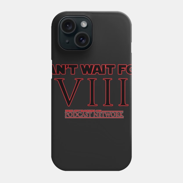 Can't Wait For VIII Phone Case by brickcityblockade