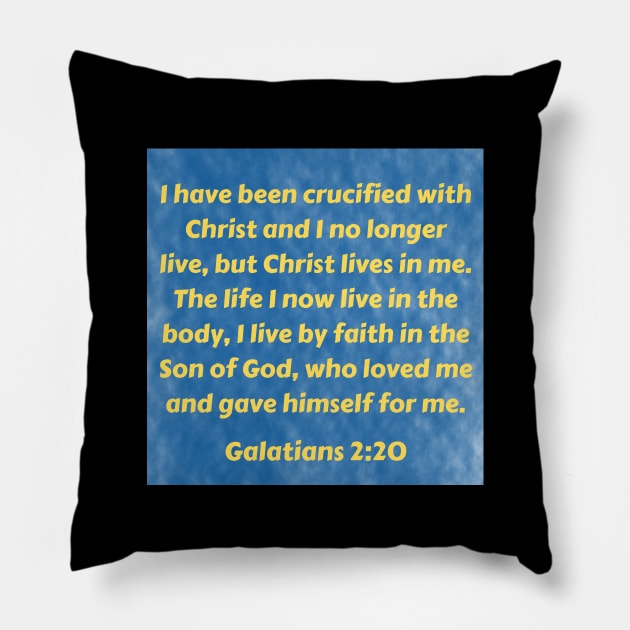 Bible Verse Galatians 2:20 Pillow by Prayingwarrior