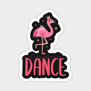 Born to Dance Magnet