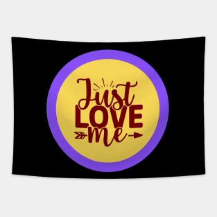 Just Love Me Tapestry