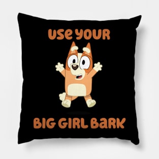 Big Girl Bark Pillow