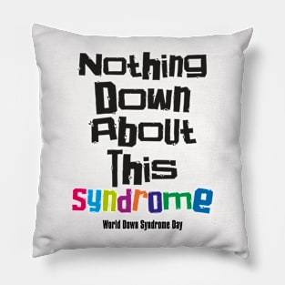 down syndrome rocks, inclusion, nothing down about it, up syndrome, disability awareness Pillow