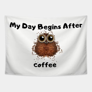 My Day Begins After Coffee Tapestry