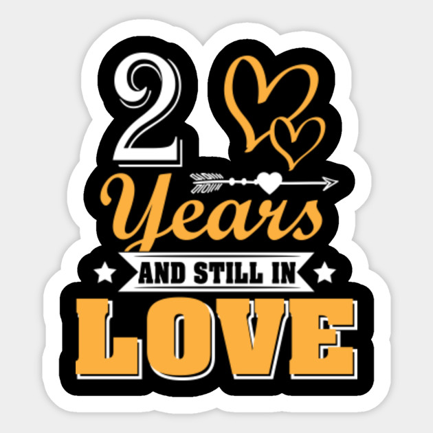 2 Years And Still In Love 2nd Wedding Anniversary Shirt Wedding Anniversary Gifts By Year Sticker Teepublic