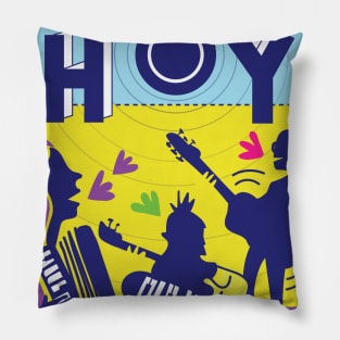 AFICHE HOY POSTER HOY Pillow