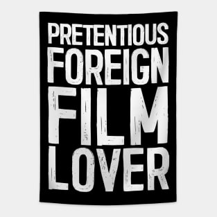 Pretentious Foreign Film Lover - Funny Movie Fan Gift Tapestry