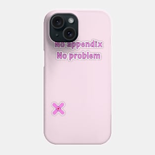 appendix surgery gift Phone Case