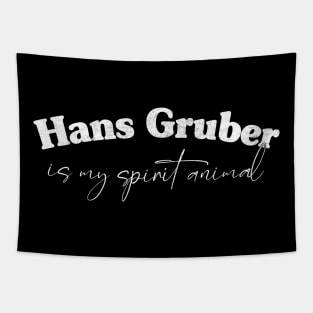 Hans Gruber Is My Spirit Animal  - 80s Action Movie Fan Gift Tapestry