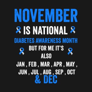 November is national diabetes awareness month - diabetes warrior support T-Shirt