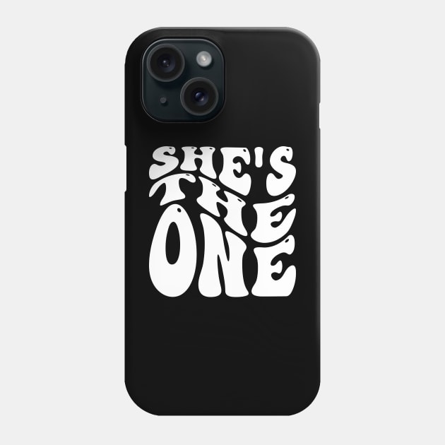 She Is The One v3 Phone Case by Emma