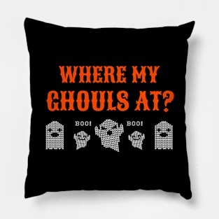 Where My Ghouls At? Pillow