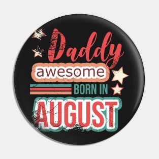 Daddy awesome born in August birthday quotes Pin