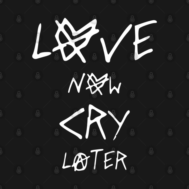 LOVE NOW CRY LATER2 by Goth Angels