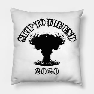 Skip to the end; 2020 Pillow