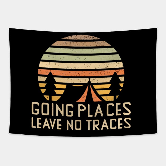 Going Places Leave No Traces Camping Addict Tapestry by SOS@ddicted