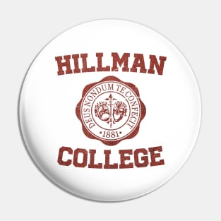 hillman college - white edition Pin