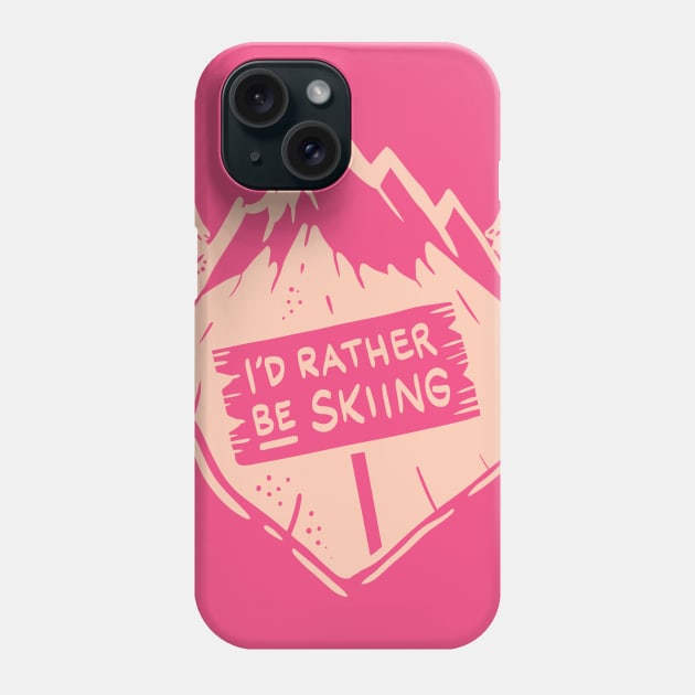 Women Skiing Gift - I´d rather be skiing Phone Case by Shirtbubble